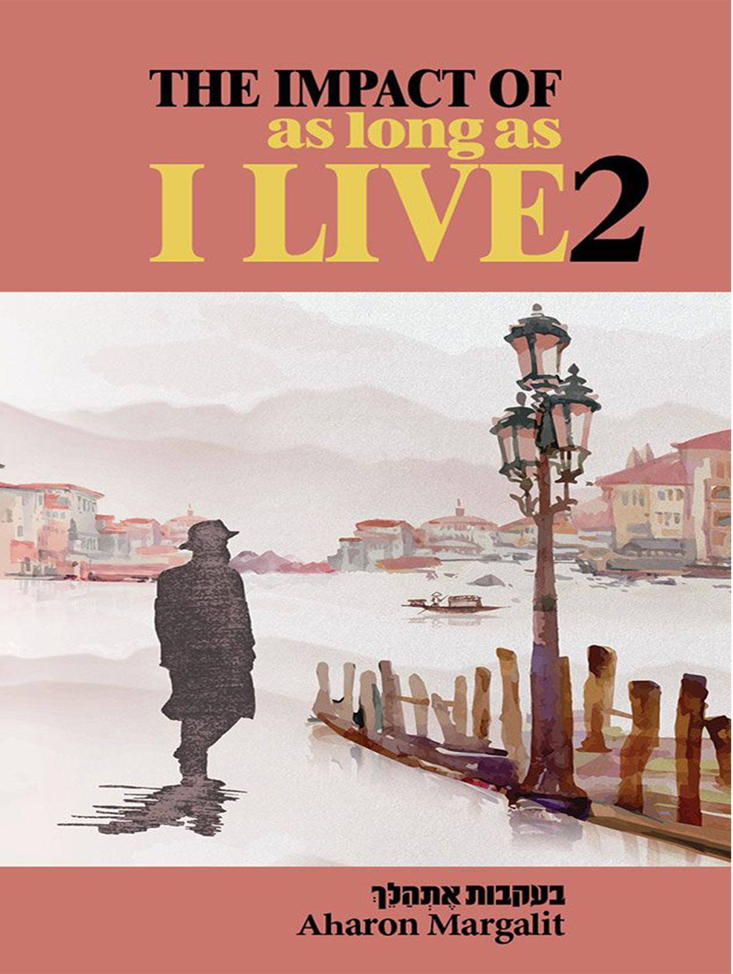 impact of as Long as I Live בעקבות אתהלך 2